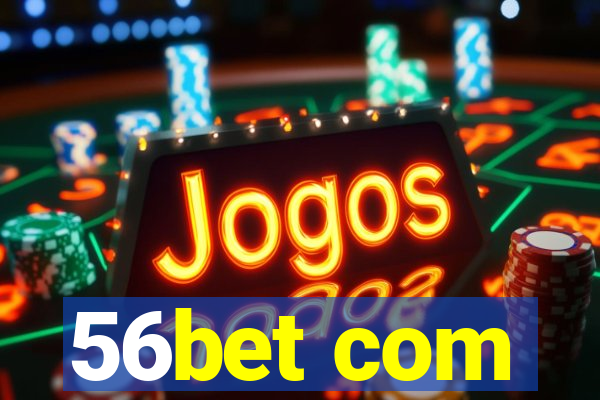 56bet com
